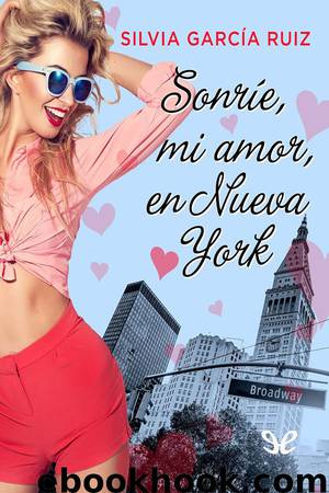Sonríe, mi amor, en Nueva York by Silvia García Ruiz