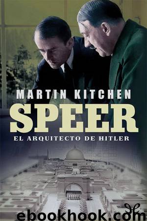 Speer, el arquitecto de Hitler by Martin Kitchen