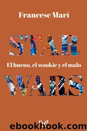 Star Wars: El bueno, el wookie y el malo by Francesc Marí