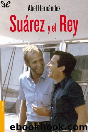 Suárez y el rey by Abel Hernández