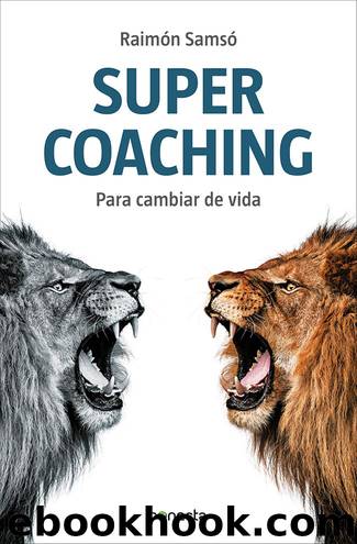 Supercoaching para cambiar de vida by Raimon Samsó