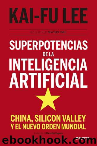 Superpotencias de la inteligencia artificial by Kai Fu Lee