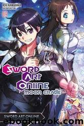 Sword Art Online 19 : Moon Cradle by Reki Kawahara