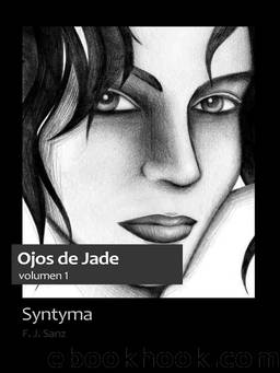 Syntyma. Ojos de Jade, volumen 1 by F. J. Sanz