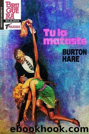 TÃº la mataste (2Âª Ed.) by Burton Hare