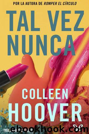 Tal vez nunca by Colleen Hoover