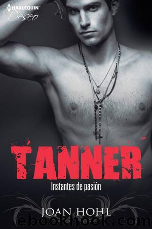 Tanner, instantes de pasiÃ³n by Joan Hohl
