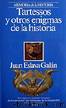 Tartessos y otros enigmas de la historia by Juan Eslava Galan