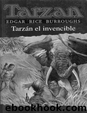 Tarzan El Invencible by Edgar Rice Burroughs
