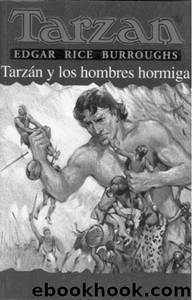 Tarzan Y Los Hombres Hormiga by Edgar Rice Burroughs