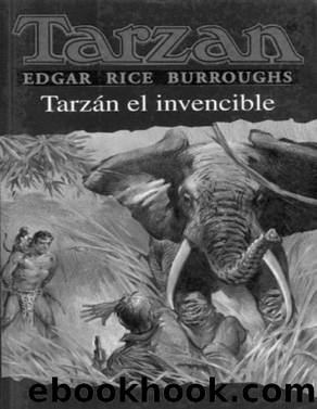 Tarzan el Invencible by Burroughs Edgar Rice