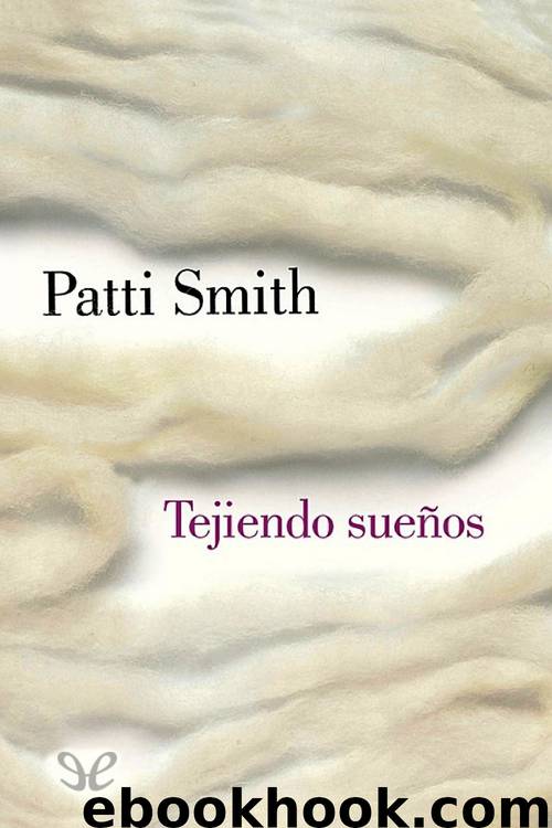 Tejiendo sueños by Patti Smith