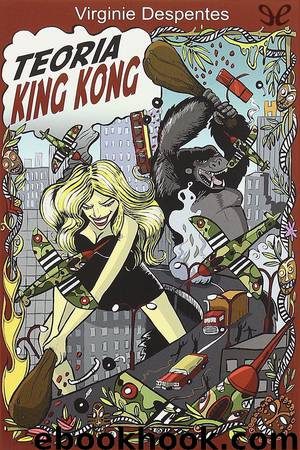 Teoría King Kong by Virginie Despentes