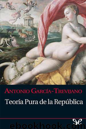 Teoría Pura de la República by Antonio García-Trevijano