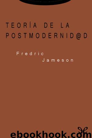 Teoría de la postmodernidad by Fredric Jameson