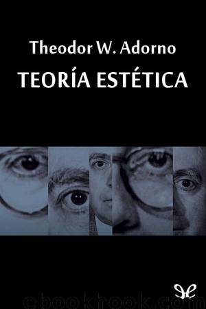 Teoría estética by Theodor W. Adorno