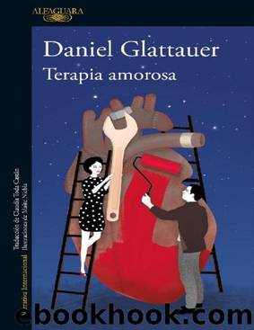 Terapia amorosa: (Una comedia) (Spanish Edition) by Daniel Glattauer