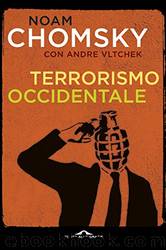 Terrorismo occidentale by Noam Chomsky & Andre Vltchek