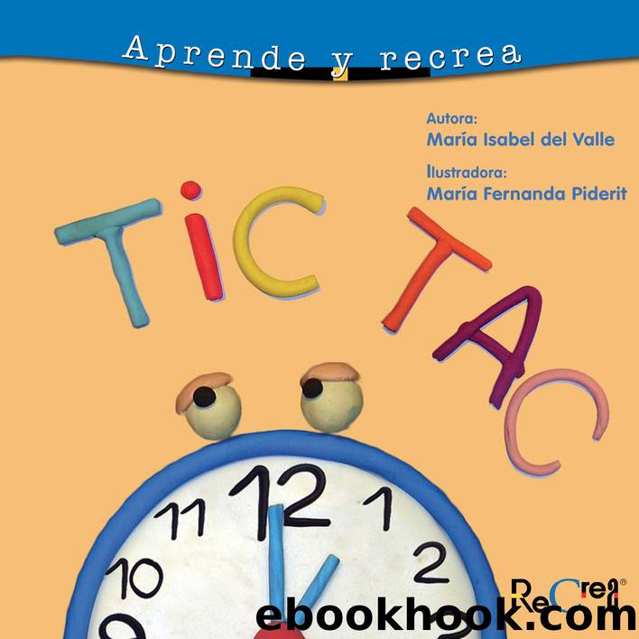 Tic tac by María Isabel del Valle