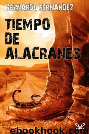 Tiempo de alacranes by Bernardo Fernández