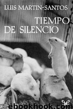 Tiempo de silencio by Luis Martín-Santos