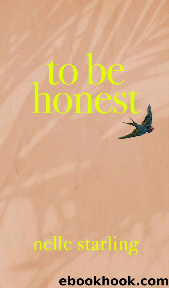 To Be Honest by Starling Nelle