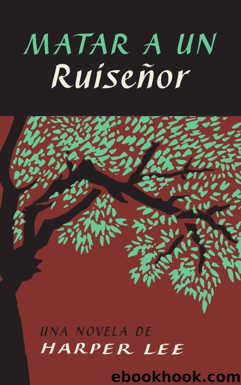 To Kill a Mockingbird \ Matar a un ruiseÃ±or (Spanish edition) by Harper Lee