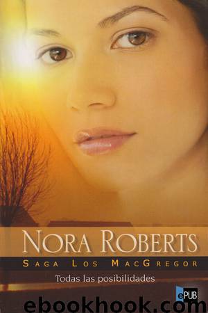 Todas las posibilidades by Nora Roberts