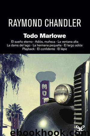Todo Marlowe by Raymond Chandler