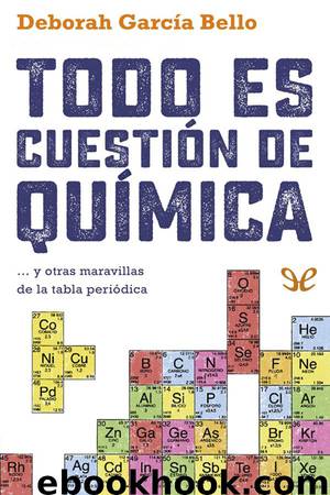 Todo es cuestión de química by Deborah García Bello