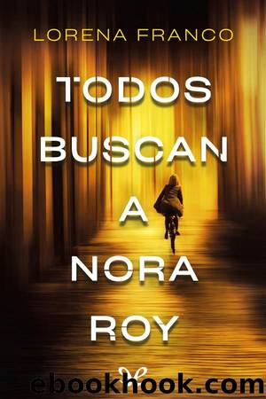 Todos buscan a Nora Roy by Lorena Franco