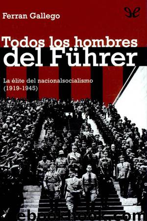 Todos los hombres del Führer by Ferran Gallego