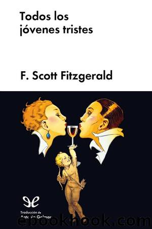 Todos los jÃ³venes tristes by Francis Scott Fitzgerald