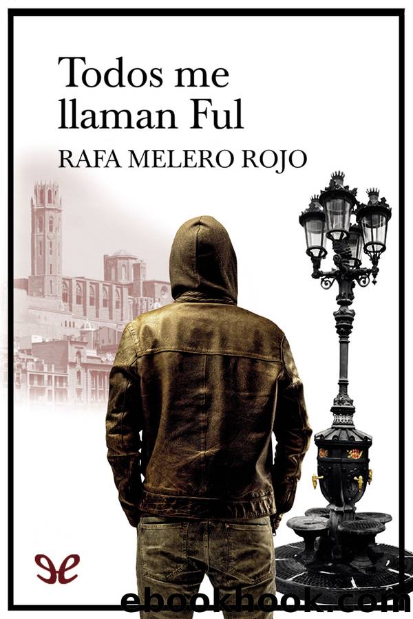 Todos me llaman Ful by Rafa Melero