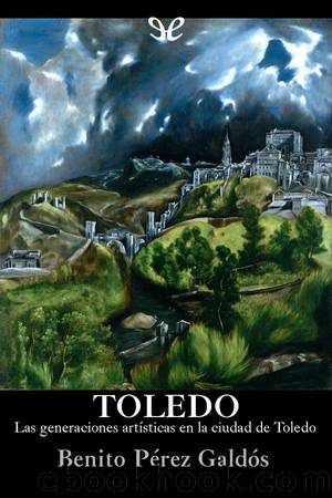 Toledo by Benito Pérez Galdós