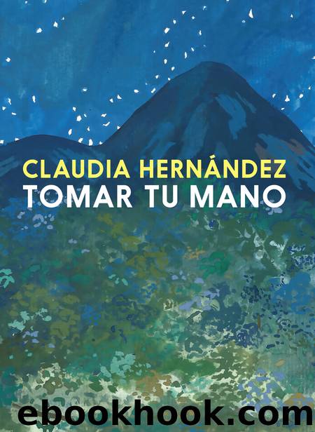 Tomar tu mano by Claudia Hernández