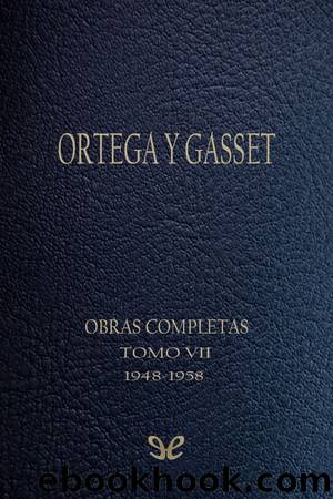 Tomo VII (1948-1958) by José Ortega y Gasset