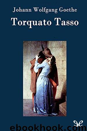 Torquato Tasso by Johann Wolfgang von Goethe