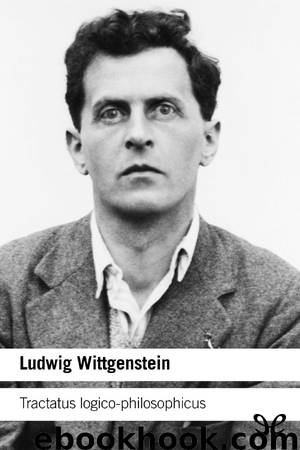Tractatus logico-philosophicus by Ludwig Wittgenstein