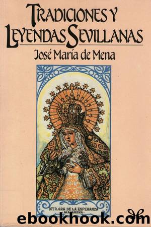 Tradiciones y leyendas sevillanas by José María de Mena
