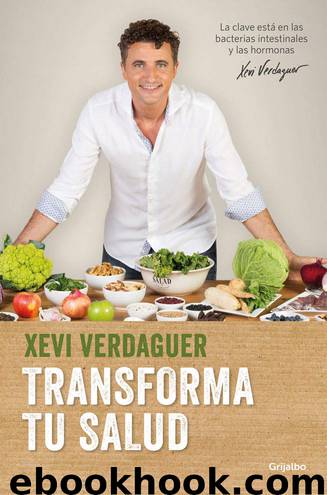 Transforma tu salud: La clave está en las bacterias intestinales y las hormonas (Spanish Edition) by Xevi Verdaguer