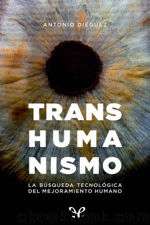 Transhumanismo by Antonio Diéguez