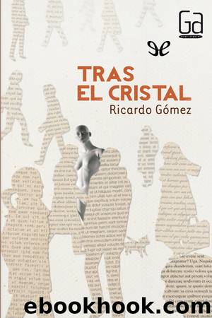 Tras el cristal by Ricardo Gómez