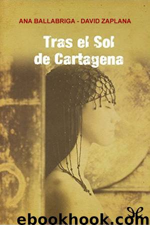 Tras el sol de Cartagena by Ana Ballabriga & David Zaplana