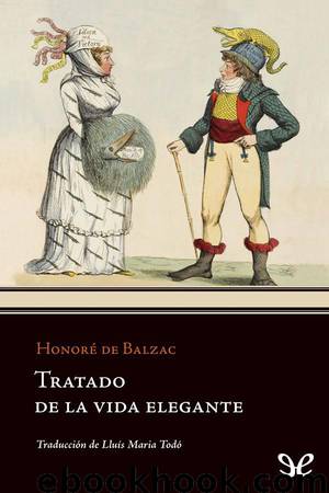Tratado de la vida elegante by Honoré de Balzac