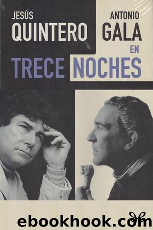 Trece Noches by Jesús Quintero & Antonio Gala