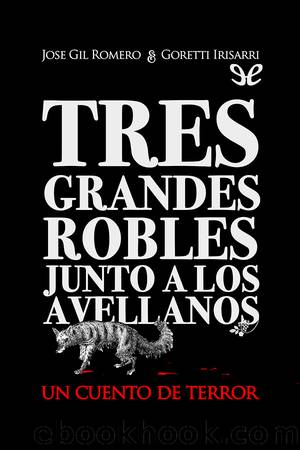 Tres grandes robles junto a los avellanos by Jose Gil Romero & Goretti Irisarri
