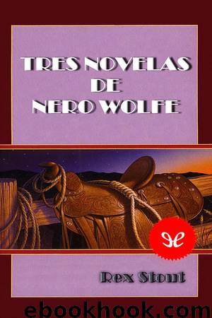 Tres novelas de Nero Wolfe by Rex Stout