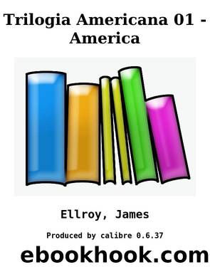 Trilogia americana - america by James Ellroy