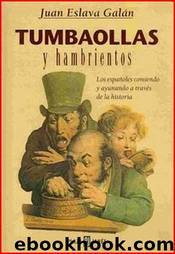 Tumbaollas Y Hambrientos by Juan Eslava Galan